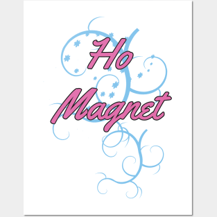 Ho Magnet Posters and Art